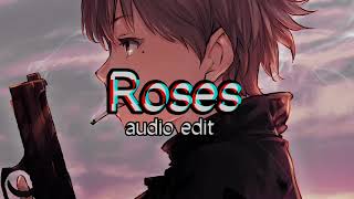 Roses Audio Edit slowed remix [upl. by Jessee]