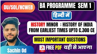 History Of India From Earliest Times Upto 300 Minor sem 1 ba program important questions in hindi [upl. by Adena]