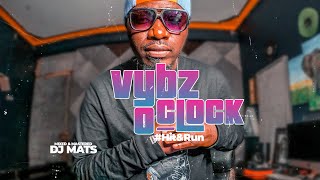 Vybz Oclock HitampRun With Dj Mats [upl. by Cusack614]