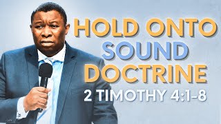 Hold Onto Sound Doctrine  2 Timothy 418  Pastor Leopole Tandjong [upl. by Nnybor425]