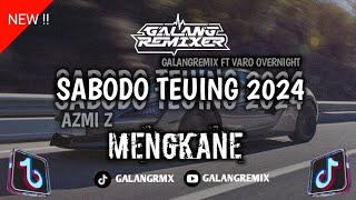 DJ SABODO TEUINGAZMI Z GALANGREMIX FT VARO OVERNIGHTSOUND VIRAL 2K24 MENGKANE‼️dj automobile [upl. by Enined]