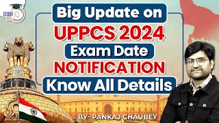 UPPCS Prelims Exam Date 2024 Announced  UPPSC 2024 Notification  UPPCS 2024  Study IQ PCS [upl. by Nonnelg]