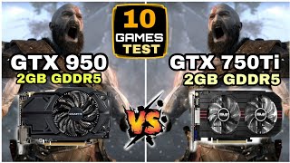 GTX 950 vs GTX 750 ti  10 Games Test  Which Is Best [upl. by Thordia]