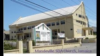 Mandeville SDA Church Jamaica  Families Transformed For Christ [upl. by Laval]