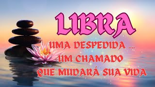 LIBRA ♎ UMA DESPEDIDA UM CHAMADO ✴️QUE MUDARÁ SUA VIDA COM aprofetizali [upl. by Washko]