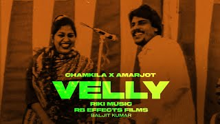 Velly Music Video  Amar Singh Chamkila  Riki Music  RB Effects Films [upl. by Anaitsirhc]