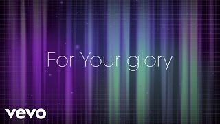 Tasha Cobbs  For Your Glory Official Lyric Video [upl. by Alexine]