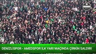 DENİZLİSPOR AMEDSPOR MAÇINDA ÇİRKİN SALDIRI [upl. by Lundgren488]