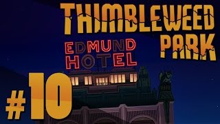 Thimbleweed Park  Something Finally Gives  PART 10 [upl. by Lyrahs]