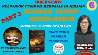 KTB quot PART 3 SEARAH ZAMAN ZAMAN HAKIM HAKIM  IBU ALIDA NUR MDIV DMIN [upl. by Anetsirk]