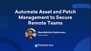 Automate Asset and Patch Management to secure remote teams  Webinar to help ensure safety of assets [upl. by Lavona]