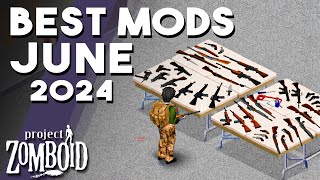 The TOP Mods For Project Zomboid In June 2024 Mods For Project Zomboid You Need To Try [upl. by Schilit]