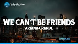 Ariana Grande  we cant be friends Lyrics Video  Tiktok Trend [upl. by Eiddam221]