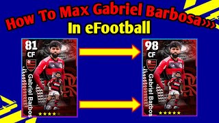 Gabriel Barbosa Max Level Training Tutorial In eFootball 2023  How To Max Gabriel Barbosa [upl. by Aneel]