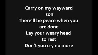 Kansas  Carry On My Wayward Son Lyrics [upl. by Birgit]