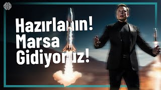 Mars Yolculuğu Başlıyor  4 Yıla İlk İnsan 20 Yıla Koloni [upl. by Breen669]