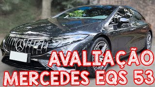 Avaliação Mercedes EQS 53 AMG  A MAIOR CENTRAL MULTIMIDIA DO MUNDO E A MECA MAIS TOP [upl. by Anirrak]