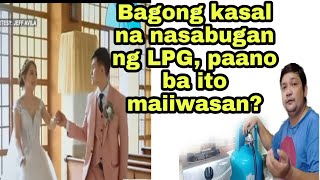 Bagong kasal na mag asawa nasabugan ng LPG mga posibleng dahilan at paano ba ito maiiwasan [upl. by Eniamreg]