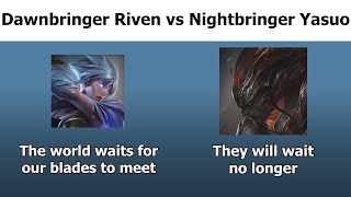 The Poetic Quote battle between Dawnbringer Riven and Nightbringer Yasuo [upl. by Brazee491]