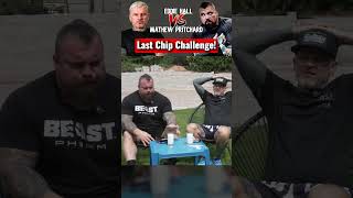 Eddie Hall Mathew Pritchard Last Chip Challenge [upl. by Hairym]