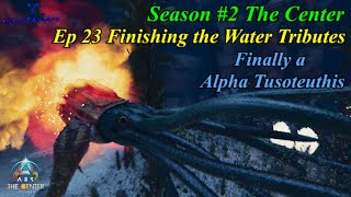 ARK Ascended Season 2  Ep 23 Finishing the Water Tributes [upl. by Shiekh]