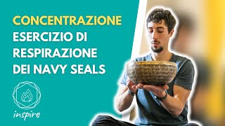 CONCENTRAZIONE ESERCIZIO DI RESPIRAZIONE DEI NAVY SEALS [upl. by Jaffe]