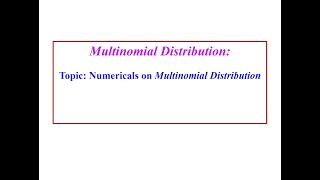 Numericals on Multinomial Distribution [upl. by Arihat35]