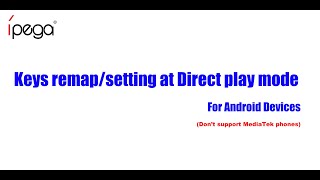 iPega Gamepad Keys remapsetting at Direct play mode for Android devices [upl. by Ibrek]