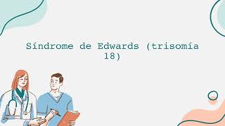 Síndrome de Edwards trisomía 18 Video Informativo Español [upl. by Ecnerolf859]