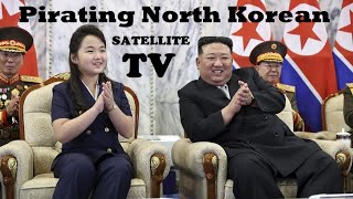 Pirating North Korean TV  Satellite Intercepted [upl. by Lee]