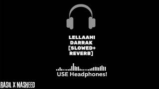 Relaxing Nasheed  Lellaahi Darrak  Abu Ali slowedreverb  Relaxing Nasheed [upl. by Carlynn161]