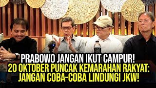 PRABOWO JANGAN IKUT CAMPUR 20 OKTOBER PUNCAK KEMARAHAN RAKYAT JANGAN COBACOBA LINDUNGI JKW [upl. by Siari]