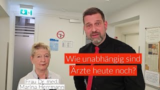 Wie unabhängig sind Ärzte heute noch [upl. by Weasner]