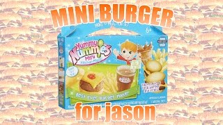 yummy nummies mini burger for jason [upl. by Alahs495]