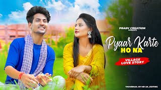 Pyaar Karte Ho Na  Village Love Story  Stebin B Shreya G  Prashant amp Ruhi  PRASV Creation [upl. by Esma352]