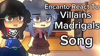 Past Encanto React to DoloresMirabelBruno Villians Song  Gacha Club REACT VIDEO Encanto By ME [upl. by Carolyn]