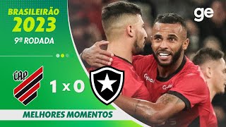 ATHLETICOPR 1 X 0 BOTAFOGO  MELHORES MOMENTOS  9ª RODADA BRASILEIRÃO 2023  geglobo [upl. by Maya]