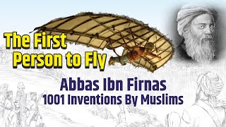 The First Person To Fly ✈️  Abbas Ibn Firnas  1001 Inventions By Muslims  Dr Samra Sultana [upl. by Imim]