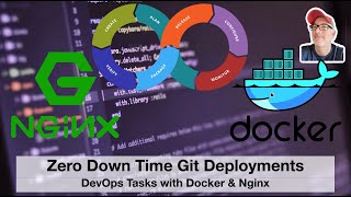 Zero Down Time Git Deployments with Docker amp Nginx [upl. by Greenlee754]