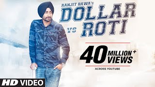 Ranjit Bawa DOLLAR vs ROTI Full Video  Mitti Da Bawa  Beat Minister [upl. by Tattan]