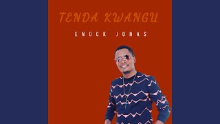 Tenda Kwangu [upl. by Fast621]