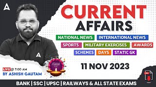 11 NOVEMBER 2023 CURRENT AFFAIRS  ALL EXAMS IMP CURRENT AFFAIRS  ASHISH GAUTAM SIR [upl. by Oinotnaesoj]