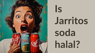 Is Jarritos soda halal [upl. by Plotkin]