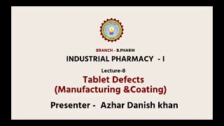 Industrial Pharmacy –I  Tablet Defects Manufacturing amp Coating  AKTU Digital Education [upl. by Nella]