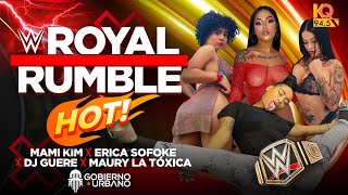 Â¡ROYAL RUMBLE H0T MAMI KIM  ERIKA SOFOKE DJ GUERE MAURY LA TÃ“XICA [upl. by Sivraj794]