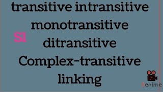 transitive intransitive monotransitive ditransitive Complextransitive linking [upl. by Launce]