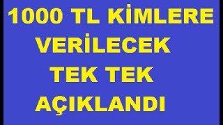 1000 TL KİMLERE VERİLECEK TEK TEK AÇIKLANDI [upl. by Nilyaj]