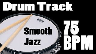 Drum Track  75 BPM  Smooth Jazz  Neo Soul [upl. by Metzger431]