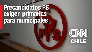 Precandidatos del PS exigen primarias “Las decisiones a puertas cerradas ya no corresponden” [upl. by Anayeek]