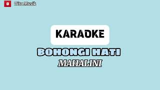 Bohongi Hati  Karaoke  MAHALINI By Andre Panggabean [upl. by Malin]